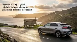 Hyundai IONIQ 3: ¿Está Galicia preparada para la nueva generación de coches eléc