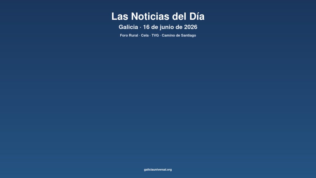 Galicia daily 16jun2026
