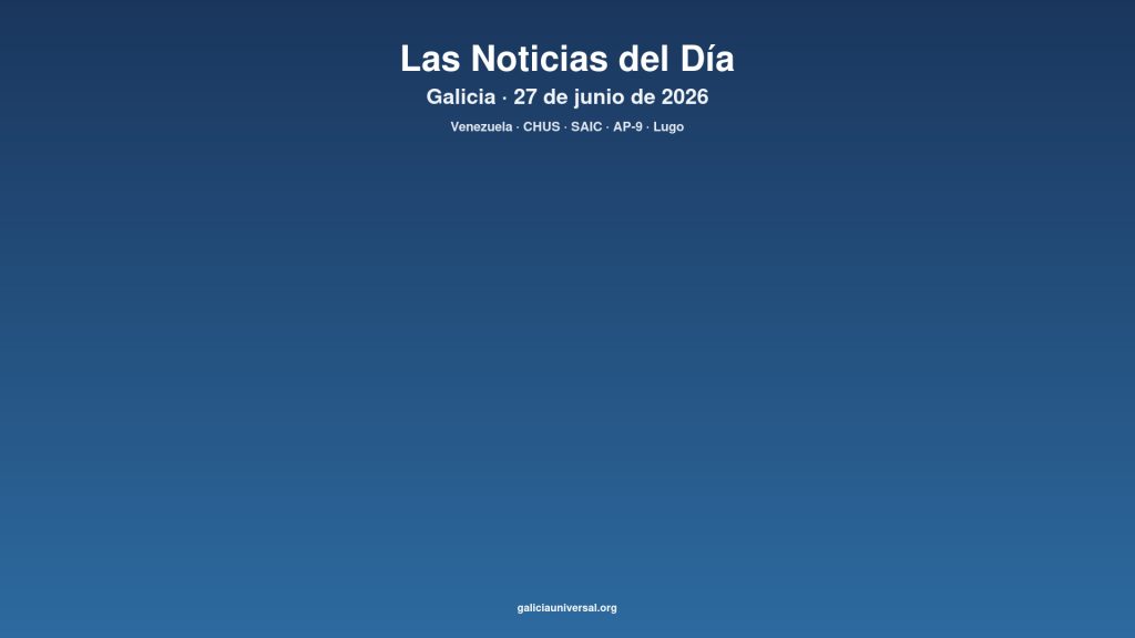 Galicia daily 27jun2026
