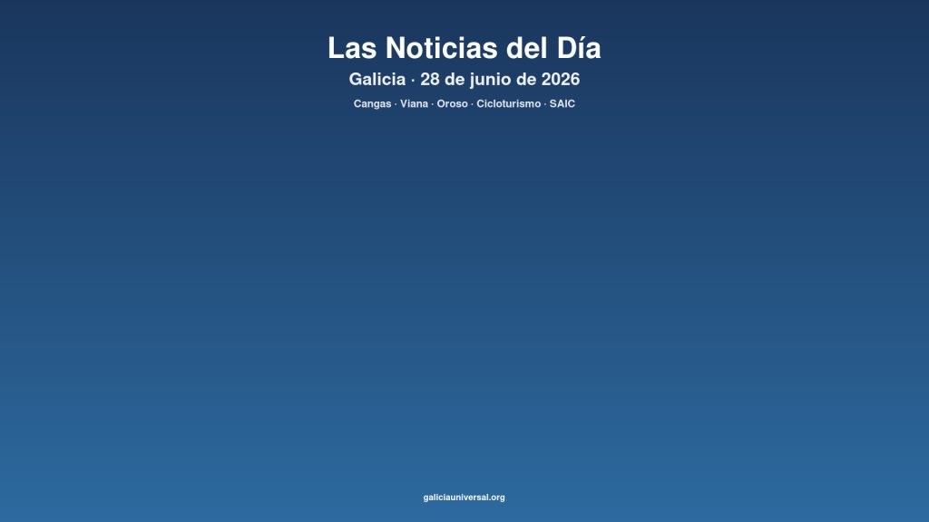 Galicia daily 28jun2026