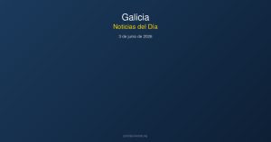 Noticias del dia Galicia 3 junio 2026