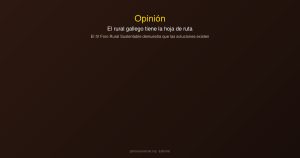 Opinion editorial Foro Rural Sustentable Galicia
