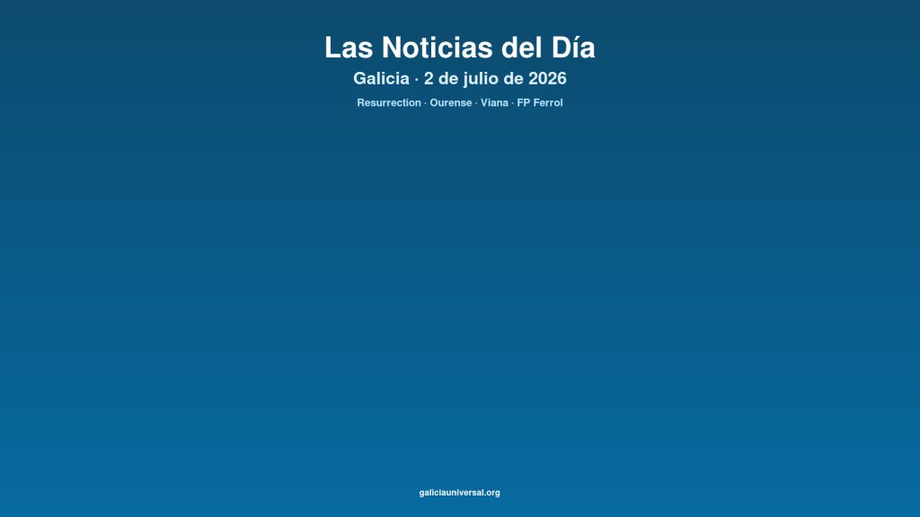 Galicia daily 02jul2026