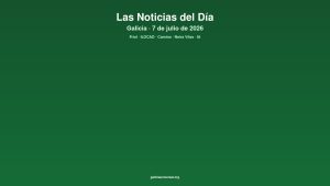 Galicia daily 07jul2026