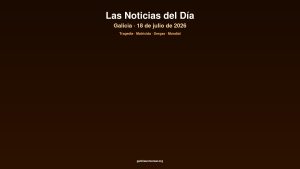 Galicia daily 18jul2026