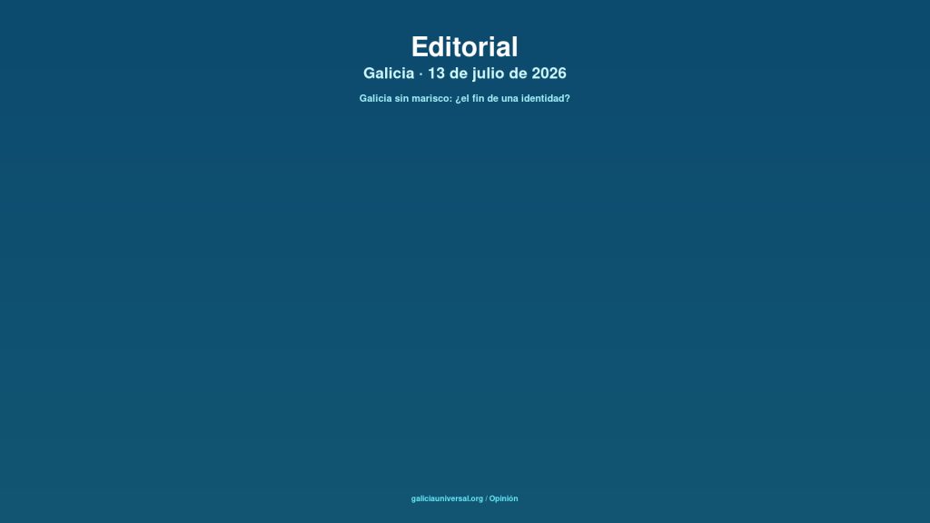 Galicia editorial 13jul2026
