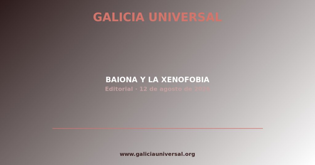 Editorial: Baiona y la xenofobia