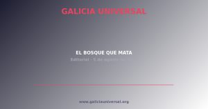 Editorial: El bosque que mata