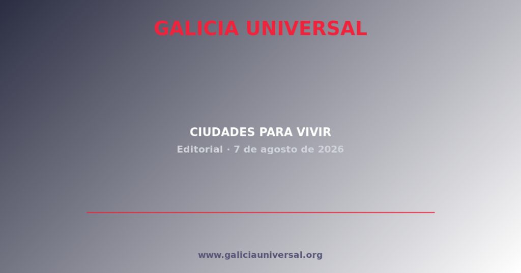 Editorial: Ciudades para vivir