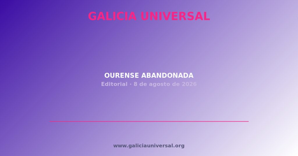 Editorial: Ourense abandonada