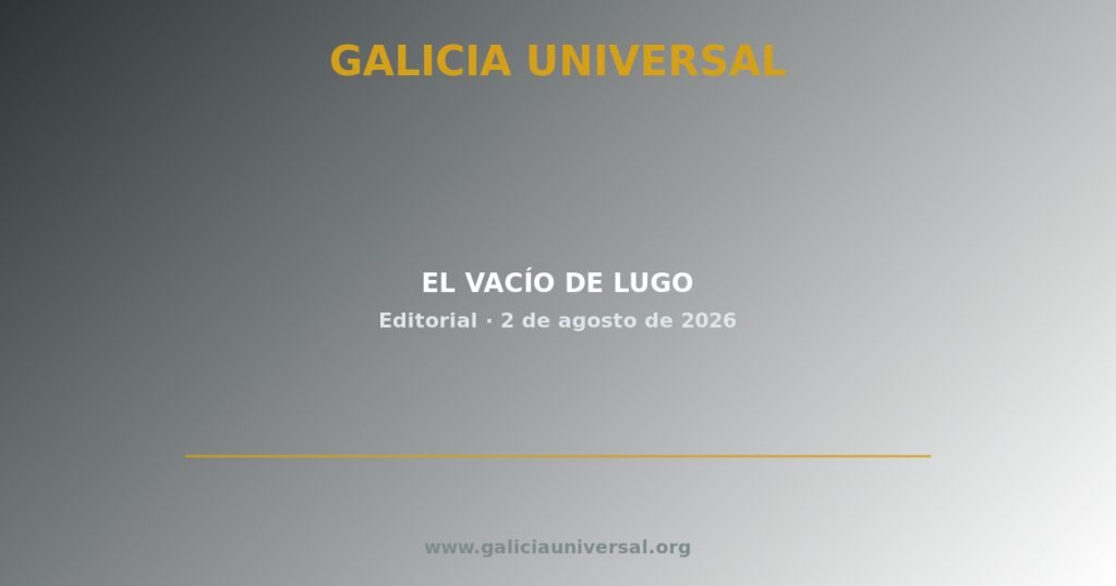 Editorial: El vacío de Lugo