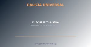Resumen del día: Eclipse y seda   7 agosto 2026