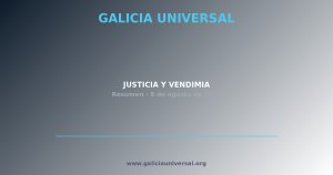 Resumen del día: Justicia y vendimia   8 agosto 2026